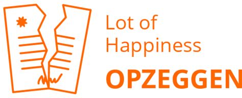 Lot of Happiness opzeggen .